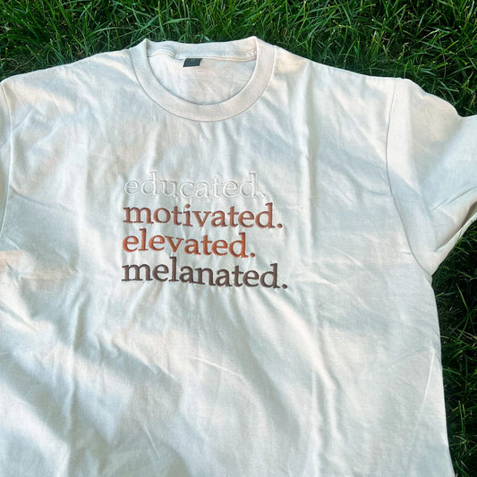 Educated. Motivated. Elevated. Melanated. Embellish by Arwa